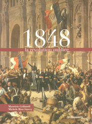 1848, la révolution oubliée 1848, la révolution oubliée