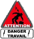 Attention danger travail