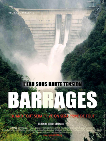 Résultat de recherche d'images pour "Barrages » L'eau sous haute tension Documentaire de Nicolas Ubelmann"