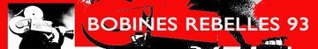 http www.bobinesrebelles .org site wp-content uploads cropped-bandeauBR .jpg