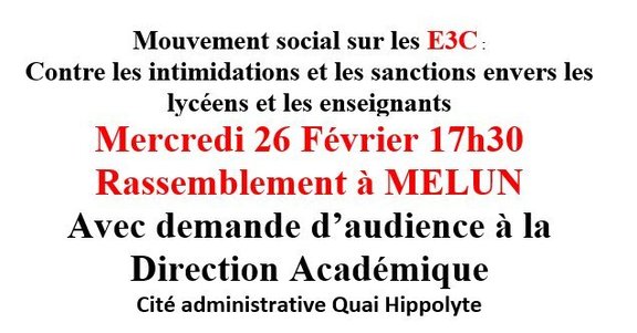 texte qui dit ’Mouvement social sur les Contre les intimidations et les sanctions envers les lycéens et les enseignants Mercredi 26 Février 17h30 Rassemblement à MELUN Avec demande d'audience à la Direction Académique Cité administrative Quai Hippolyte’
